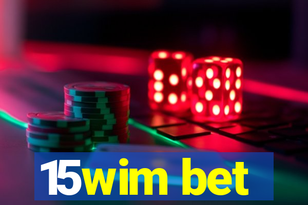 15wim bet